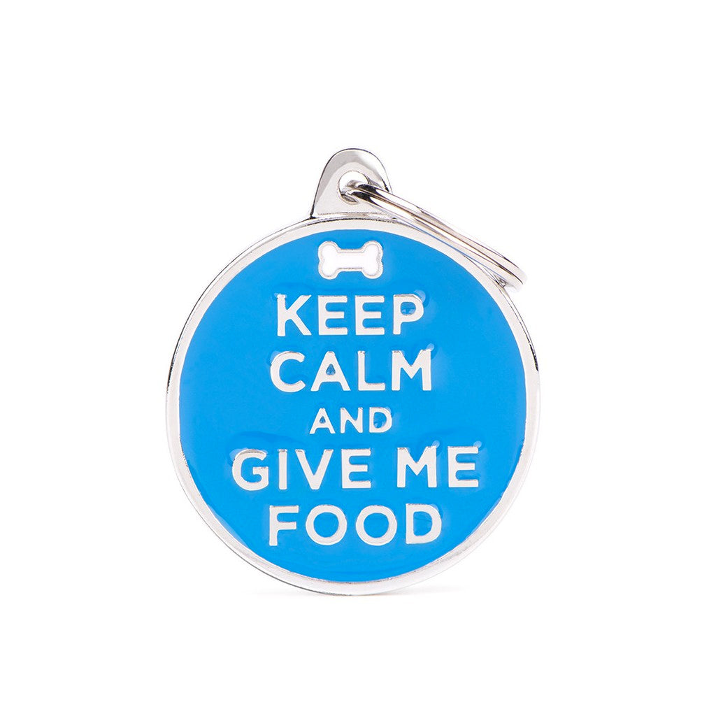 My Family Charm Keep Calm and Give Me Food PetID Tag